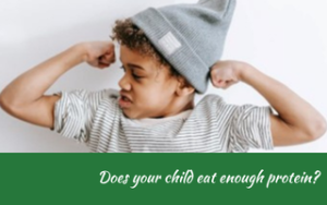 Does your child eat enough protein? Judith Yeabsley|Fussy Eating NZ, #TheConfidentEater, #FussyEatingNZ, #TryNewFoods #HelpForFussyEating, #HelpForFussyEaters, #FussyEater, #FussyEating, #PickyEater, #PickyEating, #SupportForFussyEaters, #SupportForPickyEaters, #CreatingConfidentEaters, #TryNewFood #PickyEatingNZ #HelpForPickyEaters, #HelpForPickyEating, #Wellington, #NZ, #JudithYeabsley