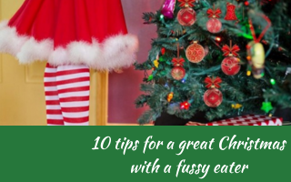 10 tips for a great Christmas with a fussy eater, Judith Yeabsley|Fussy Eating NZ, #10TipsForAGreatChristmasWithAFussyEater, #10TipsForAGreatChristmasWithAPickyEater #TheConfidentEater, #FussyEatingNZ, #TryNewFoods #HelpForFussyEating, #HelpForFussyEaters, #FussyEater, #FussyEating, #PickyEater, #PickyEating, #SupportForFussyEaters, #SupportForPickyEaters, #CreatingConfidentEaters, #TryNewFood #PickyEatingNZ #HelpForPickyEaters, #HelpForPickyEating, #Wellington, #NZ, #JudithYeabsley