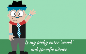 Is my picky eater weird? Advice for parents #weirdthingspickyeaters, #weirdfoodsandpickyeating, #Recipesforpickyeaters, #helpforpickyeaters, #helpforpickyeating, #Foodforpickyeaters, #theconfidenteater, #wellington, #NZ, #judithyeabsley, #helpforfussyeating, #helpforfussyeaters, #fussyeater, #fussyeating, #pickyeater, #pickyeating, #supportforpickyeaters, #winnerwinnerIeatdinner, #creatingconfidenteaters, #newfoods, #bookforpickyeaters, #thecompleteconfidenceprogram, #thepickypack, #funfoodsforpickyeaters, #funfoodsdforfussyeaters