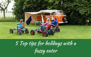5 top tips for holidays with a fussy eater. Fussy eaters NZ, Judith Yeabsley|Fussy Eating NZ, vacation tips with a fussy eater, #holidaytipswithafussyeater, #holidaytipsforpickyeaters, #vacationtipsforfussyeaters, #vactiontipswithapickyeater, #helpaddingfoodsfussyeating, #helpfortoddlerfussyeaters, #helpfortoddlerpickyeaters, #helpaddingfoodforpickyeaters, #theconfidenteater, #fussyeatingNZ, #pickyeatingNZ #helpforpickyeaters, #helpforpickyeating, #recipespickyeaterswilleat, #recipesfussyeaterswilleat #winnerwinnerIeatdinner, #Recipesforpickyeaters, #Foodforpickyeaters, #wellington, #NZ, #judithyeabsley, #helpforfussyeating, #helpforfussyeaters, #fussyeater, #fussyeating, #pickyeater, #pickyeating, #supportforpickyeaters, #creatingconfidenteaters, #newfoods, #bookforpickyeaters, #thepickypack, #funfoodsforpickyeaters, #funfoodsdforfussyeaters