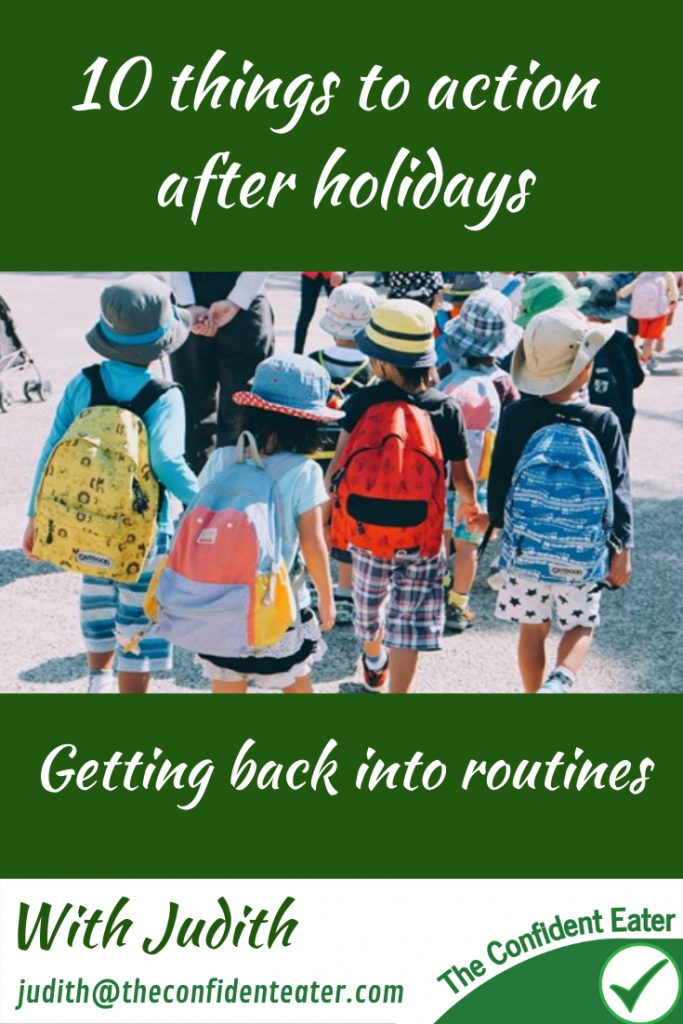 10 things to action after holidays for fussy eaters. Judith Yeabsley|Fussy Eating NZ, #helpaddingfoodsfussyeating, #helpfortoddlerfussyeaters, #helpfortoddlerpickyeaters, #helpaddingfoodforpickyeaters, #theconfidenteater, #fussyeatingNZ, #pickyeatingNZ #helpforpickyeaters, #helpforpickyeating, #recipespickyeaterswilleat, #recipesfussyeaterswilleat #winnerwinnerIeatdinner, #Recipesforpickyeaters, #Foodforpickyeaters, #wellington, #NZ, #judithyeabsley, #helpforfussyeating, #helpforfussyeaters, #fussyeater, #fussyeating, #pickyeater, #pickyeating, #supportforpickyeaters, #creatingconfidenteaters, #newfoods, #bookforpickyeaters, #thepickypack, #funfoodsforpickyeaters, #funfoodsdforfussyeaters