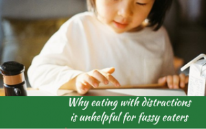 Why not to use distractions for fussy eaters Judith Yeabsley|Fussy Eating NZ, other distractions #distractionsforeating, #usingdistractionsforfussyeaters, #usingdistractionsforpickyeaters, #helpaddingfoodsfussyeating, #helpfortoddlerfussyeaters, #helpfortoddlerpickyeaters, #helpaddingfoodforpickyeaters, #theconfidenteater, #fussyeatingNZ, #pickyeatingNZ #helpforpickyeaters, #helpforpickyeating, #recipespickyeaterswilleat, #recipesfussyeaterswilleat #winnerwinnerIeatdinner, #Recipesforpickyeaters, #Foodforpickyeaters, #wellington, #NZ, #judithyeabsley, #helpforfussyeating, #helpforfussyeaters, #fussyeater, #fussyeating, #pickyeater, #pickyeating, #supportforpickyeaters, #creatingconfidenteaters, #newfoods, #bookforpickyeaters, #thepickypack, #funfoodsforpickyeaters, #funfoodsdforfussyeaters