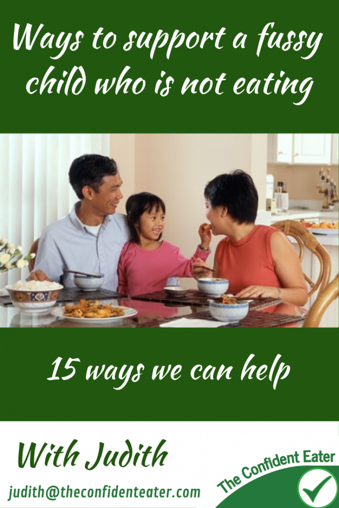 Ways we can support a fussy child who is not eating, Judith Yeabsley|Fussy Eating NZ, #helpfussychildnoteating, #helppickychildnoteating, #helpaddingfoodsfussyeating, #helpfortoddlerfussyeaters, #helpfortoddlerpickyeaters, #helpaddingfoodforpickyeaters, #theconfidenteater, #fussyeatingNZ, #pickyeatingNZ #helpforpickyeaters, #helpforpickyeating, #recipespickyeaterswilleat, #recipesfussyeaterswilleat #winnerwinnerIeatdinner, #Recipesforpickyeaters, #Foodforpickyeaters, #wellington, #NZ, #judithyeabsley, #helpforfussyeating, #helpforfussyeaters, #fussyeater, #fussyeating, #pickyeater, #pickyeating, #supportforpickyeaters, #creatingconfidenteaters, #newfoods, #bookforpickyeaters, #thepickypack, #funfoodsforpickyeaters, #funfoodsdforfussyeaters