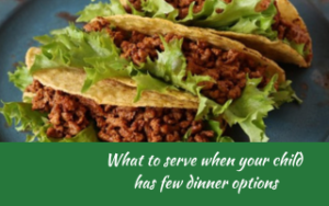 What to serve when your child has few dinner options, Judith Yeabsley|Fussy Eating NZ, #TheConfidentEater, #FussyEatingNZ, #TryNewFoods #HelpForFussyEating, #HelpForFussyEaters, #FussyEater, #FussyEating, #PickyEater, #PickyEating, #SupportForFussyEaters, #SupportForPickyEaters, #CreatingConfidentEaters, #TryNewFood #PickyEatingNZ #HelpForPickyEaters, #HelpForPickyEating, #Wellington, #NZ, #JudithYeabsley