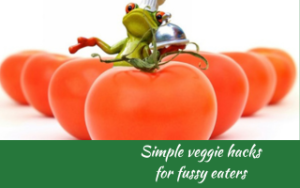 Simple veggie hacks for fussy eaters, Judith Yeabsley|Fussy Eating NZ, #TheConfidentEater, #FussyEatingNZ, #TryNewFoods #HelpForFussyEating, #HelpForFussyEaters, #FussyEater, #FussyEating, #PickyEater, #PickyEating, #SupportForFussyEaters, #SupportForPickyEaters, #CreatingConfidentEaters, #TryNewFood #PickyEatingNZ #HelpForPickyEaters, #HelpForPickyEating, #Wellington, #NZ, #JudithYeabsley