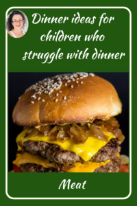 Dinner Ideas for Very Fussy Eaters – meat, Judith Yeabsley|Fussy Eating NZ, #TheConfidentEater, #FussyEatingNZ, #TryNewFoods #HelpForFussyEating, #HelpForFussyEaters, #FussyEater, #FussyEating, #PickyEater, #PickyEating, #SupportForFussyEaters, #SupportForPickyEaters, #CreatingConfidentEaters, #TryNewFood #PickyEatingNZ #HelpForPickyEaters, #HelpForPickyEating, #Wellington, #NZ, #JudithYeabsley