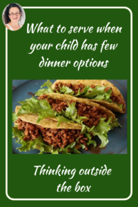 What to serve when your child has few dinner options, Judith Yeabsley|Fussy Eating NZ, #TheConfidentEater, #FussyEatingNZ, #TryNewFoods #HelpForFussyEating, #HelpForFussyEaters, #FussyEater, #FussyEating, #PickyEater, #PickyEating, #SupportForFussyEaters, #SupportForPickyEaters, #CreatingConfidentEaters, #TryNewFood #PickyEatingNZ #HelpForPickyEaters, #HelpForPickyEating, #Wellington, #NZ, #JudithYeabsley