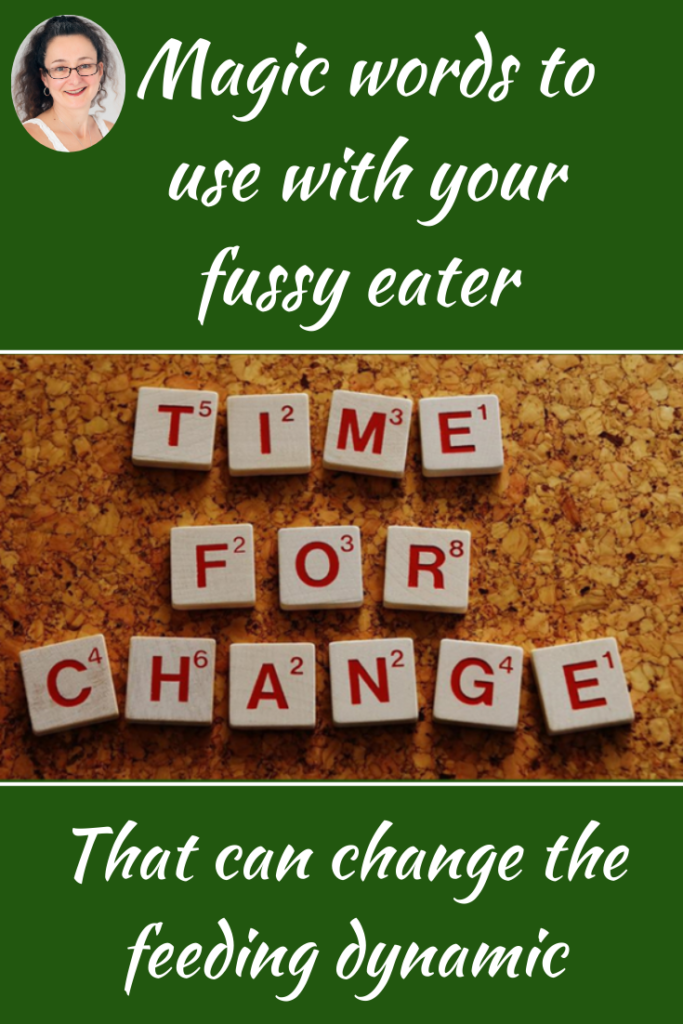 Magic words to use with your fussy eater, Judith Yeabsley|Fussy Eating NZ, #TheConfidentEater, #FussyEatingNZ, #TryNewFoods #HelpForFussyEating, #HelpForFussyEaters, #FussyEater, #FussyEating, #PickyEater, #PickyEating, #SupportForFussyEaters, #SupportForPickyEaters, #CreatingConfidentEaters, #TryNewFood #PickyEatingNZ #HelpForPickyEaters, #HelpForPickyEating, #Wellington, #NZ, #JudithYeabsley