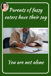 Parents of fussy eaters have their say, Judith Yeabsley|Fussy Eating NZ, #TheConfidentEater, #FussyEatingNZ, #TryNewFoods #HelpForFussyEating, #HelpForFussyEaters, #FussyEater, #FussyEating, #PickyEater, #PickyEating, #SupportForFussyEaters, #SupportForPickyEaters, #CreatingConfidentEaters, #TryNewFood #PickyEatingNZ #HelpForPickyEaters, #HelpForPickyEating, #Wellington, #NZ, #JudithYeabsley