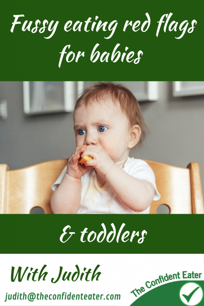 Fussy eating red flags for babies & toddlers, Judith Yeabsley|Fussy Eating NZ, #FussyEatingRedFlagsForBabies&Toddlers, #PickyEatingRedFlagsForBabies&Toddlers, #TryNewFoods, #TheConfidentEater, #FussyEatingNZ, #HelpForFussyEating, #HelpForFussyEaters, #FussyEater, #FussyEating, #PickyEater, #PickyEating, #SupportForFussyEaters, #SupportForPickyEaters, #CreatingConfidentEaters, #TryNewFood #PickyEatingNZ #HelpForPickyEaters, #HelpForPickyEating, #RecipesPickyEatersWillEat, #RecipesFussyEatersWillEat, #WinnerWinnerIEatDinner, #Recipesforpickyeaters, #Foodforpickyeaters, #Wellington, #NZ, #JudithYeabsley, #BookForPickyEaters, #BookForFussyEaters, #ThePickyPack, #FunFoodsForPickyEaters, #FunFoodsForFussyEaters