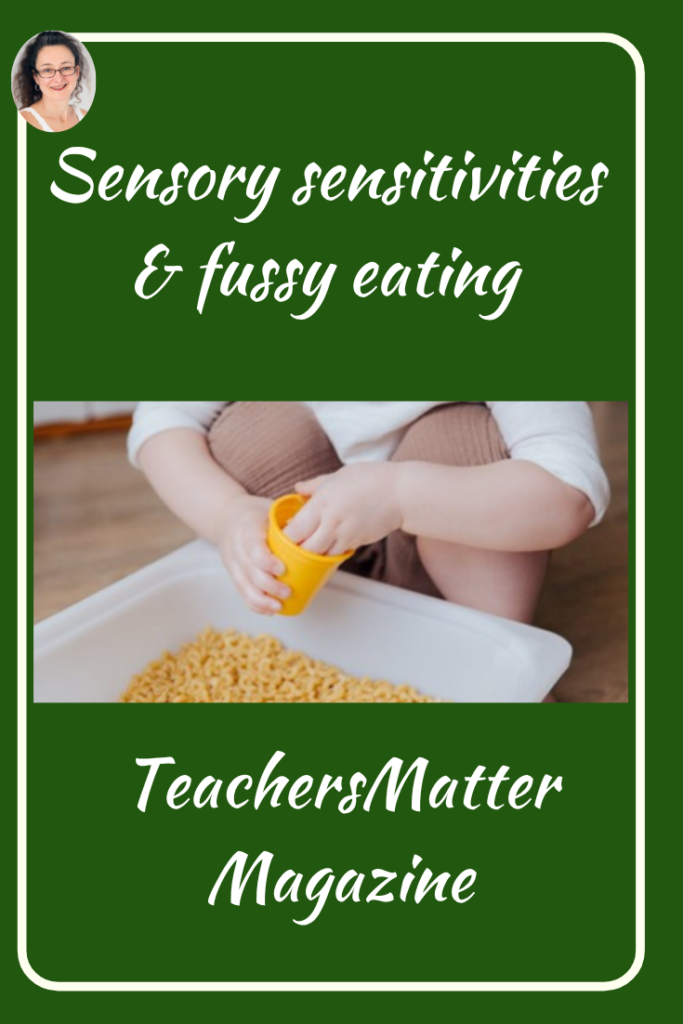 Sensory sensitivities TeachersMatter, Judith Yeabsley|Fussy Eating NZ, #TheConfidentEater, #FussyEatingNZ, #TryNewFoods #HelpForFussyEating, #HelpForFussyEaters, #FussyEater, #FussyEating, #PickyEater, #PickyEating, #SupportForFussyEaters, #SupportForPickyEaters, #CreatingConfidentEaters, #TryNewFood #PickyEatingNZ #HelpForPickyEaters, #HelpForPickyEating, #Wellington, #NZ, #JudithYeabsley