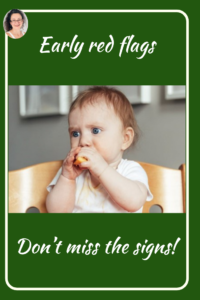 Early red flags, Judith Yeabsley|Fussy Eating NZ, #TheConfidentEater, #FussyEatingNZ, #TryNewFoods #HelpForFussyEating, #HelpForFussyEaters, #FussyEater, #FussyEating, #PickyEater, #PickyEating, #SupportForFussyEaters, #SupportForPickyEaters, #CreatingConfidentEaters, #TryNewFood #PickyEatingNZ #HelpForPickyEaters, #HelpForPickyEating, #Wellington, #NZ, #JudithYeabsley