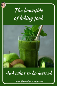 The downside of hiding food, Judith Yeabsley|Fussy Eating NZ, #TheConfidentEater, #FussyEatingNZ, #TryNewFoods #HelpForFussyEating, #HelpForFussyEaters, #FussyEater, #FussyEating, #PickyEater, #PickyEating, #SupportForFussyEaters, #SupportForPickyEaters, #CreatingConfidentEaters, #TryNewFood #PickyEatingNZ #HelpForPickyEaters, #HelpForPickyEating, #Wellington, #NZ, #JudithYeabsley