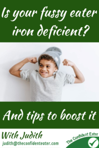 Iron for fussy eaters, Judith Yeabsley|Fussy Eating NZ, #IronForForFussyEaters, #IronForPickyEaters, #TryNewFoods, #TheConfidentEater, #FussyEatingNZ, #HelpForFussyEating, #HelpForFussyEaters, #FussyEater, #FussyEating, #PickyEater, #PickyEating, #SupportForFussyEaters, #SupportForPickyEaters, #CreatingConfidentEaters, #TryNewFood #PickyEatingNZ #HelpForPickyEaters, #HelpForPickyEating, #Wellington, #NZ, #JudithYeabsley
