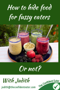 Hiding Foods for Fussy Eaters, Judith Yeabsley|Fussy Eating NZ, #HidingFoodForFussyEaters, #HidingFoodForPickyEaters, #TryNewFoods, #TheConfidentEater, #FussyEatingNZ, #HelpForFussyEating, #HelpForFussyEaters, #FussyEater, #FussyEating, #PickyEater, #PickyEating, #SupportForFussyEaters, #SupportForPickyEaters, #CreatingConfidentEaters, #TryNewFood #PickyEatingNZ #HelpForPickyEaters, #HelpForPickyEating, #Wellington, #NZ, #JudithYeabsley