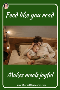 Feed like you read, Judith Yeabsley|Fussy Eating NZ, #TheConfidentEater, #FussyEatingNZ, #TryNewFoods #HelpForFussyEating, #HelpForFussyEaters, #FussyEater, #FussyEating, #PickyEater, #PickyEating, #SupportForFussyEaters, #SupportForPickyEaters, #CreatingConfidentEaters, #TryNewFood #PickyEatingNZ #HelpForPickyEaters, #HelpForPickyEating, #Wellington, #NZ, #JudithYeabsley