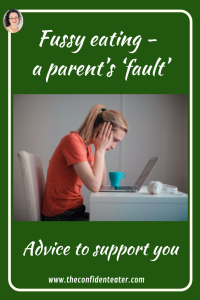 Fussy eating – a parent’s fault?, Judith Yeabsley|Fussy Eating NZ, #TheConfidentEater, #FussyEatingNZ, #TryNewFoods #HelpForFussyEating, #HelpForFussyEaters, #FussyEater, #FussyEating, #PickyEater, #PickyEating, #SupportForFussyEaters, #SupportForPickyEaters, #CreatingConfidentEaters, #TryNewFood #PickyEatingNZ #HelpForPickyEaters, #HelpForPickyEating, #Wellington, #NZ, #JudithYeabsley