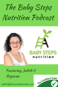 The Baby Steps Nutrition Podcast, Judith Yeabsley|Fussy Eating NZ, #TheBabyStepsNutritionPodcast, #TheConfidentEater, #Wellington, #NZ, #HelpForPickyEaters, #HelpForPickyEating, #FoodForPickyEaters, #HelpForFussyEating, #HelpForFussyEaters, #FussyEater, #FussyEating, #PickyEater, #PickyEating, #SupportForPickyEaters