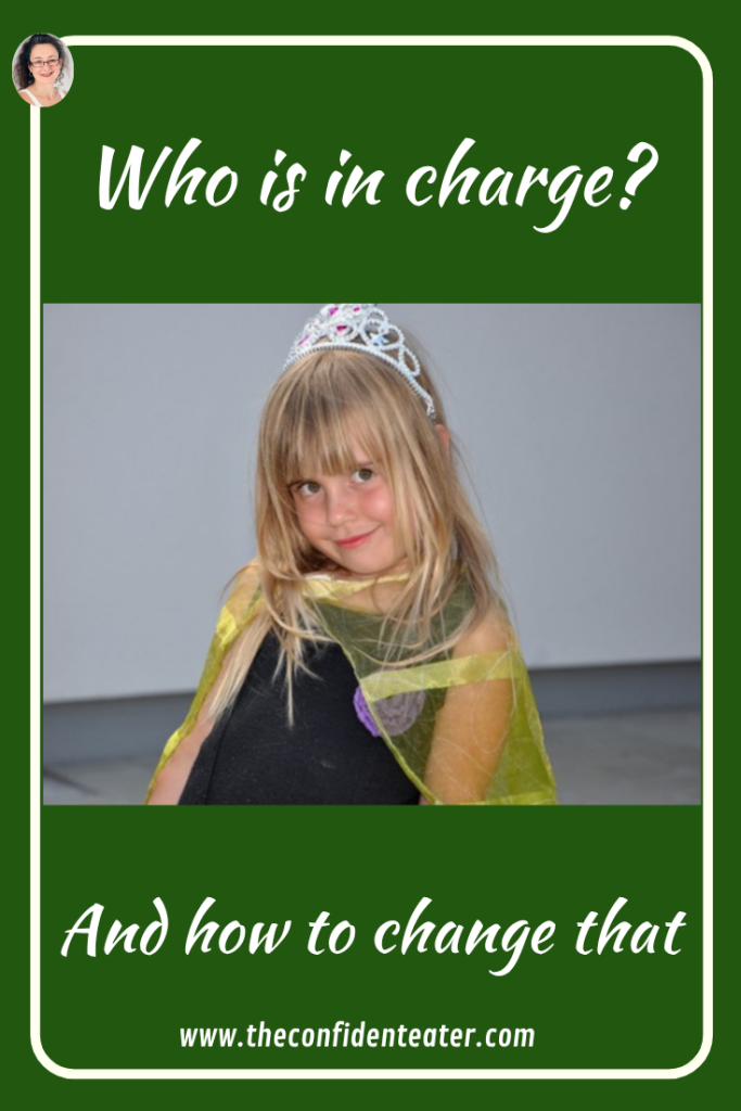 Who is in charge? Judith Yeabsley|Fussy Eating NZ, #TheConfidentEater, #FussyEatingNZ, #TryNewFoods #HelpForFussyEating, #HelpForFussyEaters, #FussyEater, #FussyEating, #PickyEater, #PickyEating, #SupportForFussyEaters, #SupportForPickyEaters, #CreatingConfidentEaters, #TryNewFood #PickyEatingNZ #HelpForPickyEaters, #HelpForPickyEating, #Wellington, #NZ, #JudithYeabsley