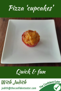 Pizza ‘cupcakes’, Judith Yeabsley|Fussy Eating NZ, #PizzaCupcakes, # PizzaCupcakesForFussyEaters, # PizzaCupcakesForPickyEaters, #JudithYeabsley|Fussy Eating NZ, #TheConfi CheesePizzaIsh dentEater, #Wellington, #NZ, #HelpForPickyEaters, #HelpForPickyEating, #FoodForPickyEaters, #HelpForFussyEating, #HelpForFussyEaters, #FussyEater, #FussyEating, #PickyEater, #PickyEating, #SupportForPickyEaters, #CreatingConfidentEaters, #WinnerWinnerIEatDinner, #FixFussyEatingNZ, #FunFoodsForPickyEaters, #FunFoodsForFussyEaters