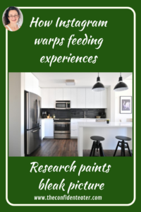 How Instagram warps feeding experiences, Judith Yeabsley|Fussy Eating NZ, #TheConfidentEater, #FussyEatingNZ, #TryNewFoods #HelpForFussyEating, #HelpForFussyEaters, #FussyEater, #FussyEating, #PickyEater, #PickyEating, #SupportForFussyEaters, #SupportForPickyEaters, #CreatingConfidentEaters, #TryNewFood #PickyEatingNZ #HelpForPickyEaters, #HelpForPickyEating, #Wellington, #NZ, #JudithYeabsley