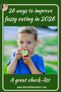 26 ways to improve fussy eating in 2026, Judith Yeabsley|Fussy Eating NZ, #TheConfidentEater, #FussyEatingNZ, #TryNewFoods #HelpForFussyEating, #HelpForFussyEaters, #FussyEater, #FussyEating, #PickyEater, #PickyEating, #SupportForFussyEaters, #SupportForPickyEaters, #CreatingConfidentEaters, #TryNewFood #PickyEatingNZ #HelpForPickyEaters, #HelpForPickyEating, #Wellington, #NZ, #JudithYeabsley